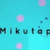 mikutap app°v1.1.0 ٷ