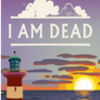 I Am Dead����v1.0.0 ��׿��