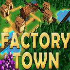 ҵС(Factory Town)