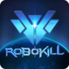 Robokill(ɱ¾��������)v1.0.41 ��׿��