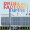 �������Ϲ����۹����Idle Drink Factory Empirev1.4.3 ��׿��