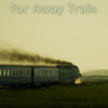Զ�е��г�Far Away Train�ⰲװ��ɫ��