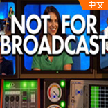 貥Not For Broadcast