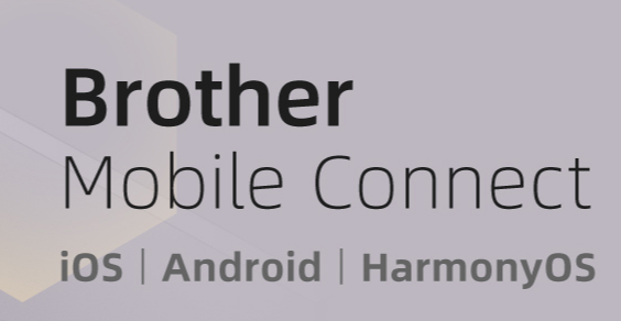 Brother Mobile Connect app Brother Mobile Connect app