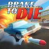 ������������Brake to Diev0.85.2 ��׿��