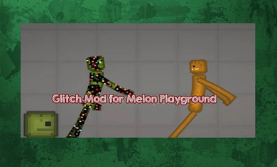 ëģ(Glitch Mods for Melon)v2.0 °