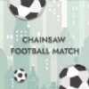 Chainsaw Footballv1.0 ׿
