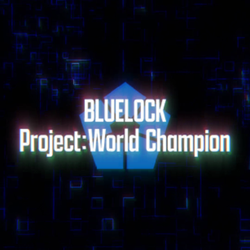 BLUE LOCK PWC(BLUE LOCK Project: World Champion) BLUE LOCK PWC(BLUE LOCK Project: World Champion)