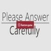 Please Answer Carefully by litrouke(Ů��ģ����)v1.0 ��׿��