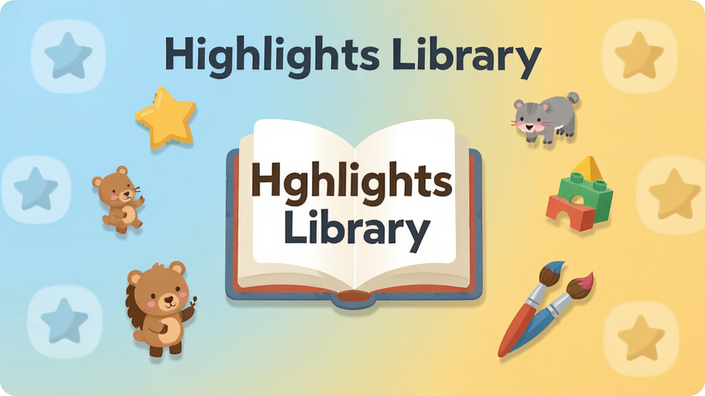 Highlights Library 应用主界面展示,中央为卡通风格的打开书本图案,周围环绕星星、动物、积木、画笔等儿童阅读元素,背景为柔和的浅蓝色与暖黄色渐变,主体突出应用名称“Highlights Library”,布局居中,排版干净,风格为扁平化儿童插画,细节包含圆角图标与柔和阴影,画质清晰,无多余元素