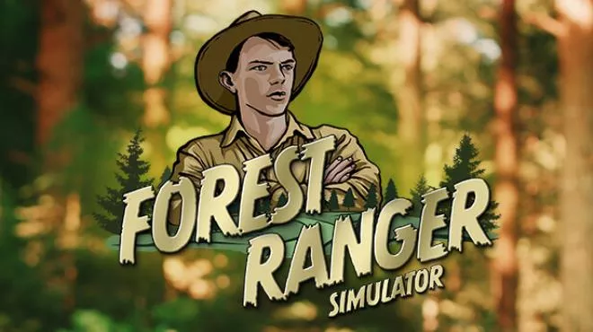 护林员模拟器Forest Ranger Simulator 巡逻路线 体力管理 新手避坑